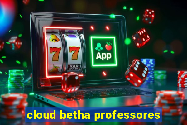 cloud betha professores